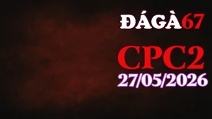 Clip video đá gà trực tiếp CPC2 hôm nay 27052026